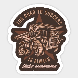 The Road to Success Is Always Under Construction Sticker